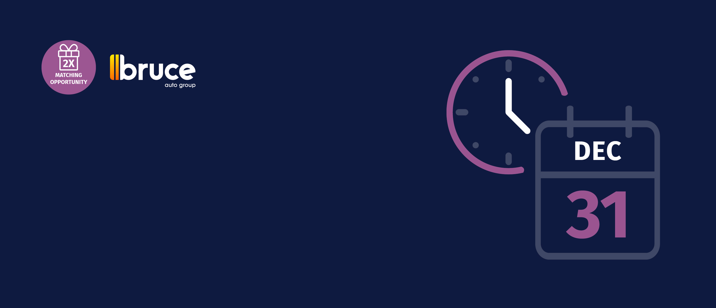 Bruce Auto Group year-end promotion graphic with “2X Matching Opportunity” badge and calendar showing Dec 31 deadline.