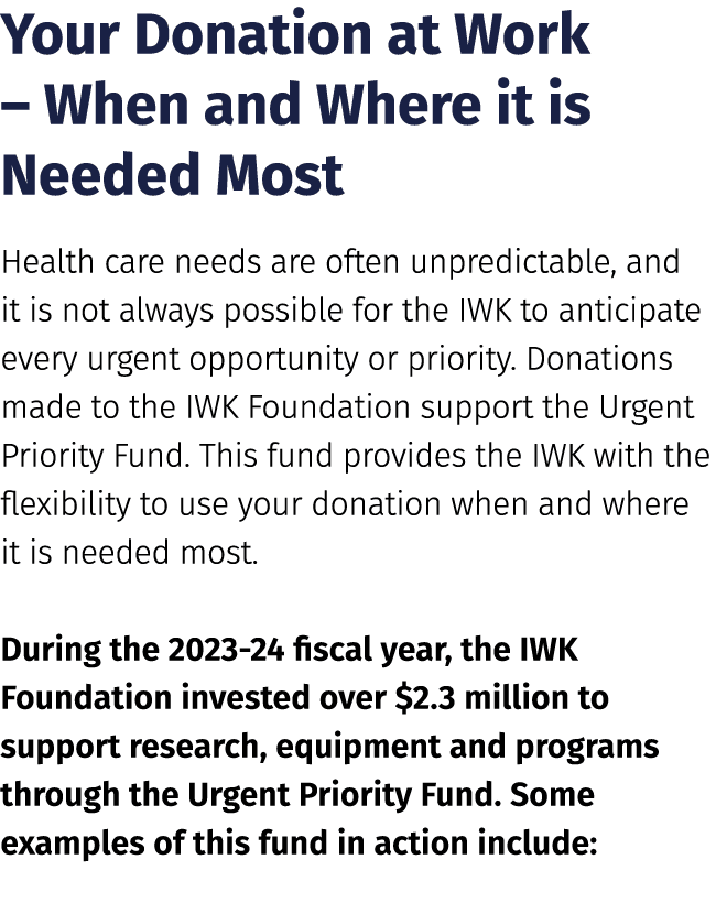 Your Donation at Work – When and Where it is Needed Most Health care needs are often unpredictable, and it is not alw...