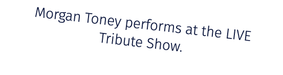 Morgan Toney performs at the LIVE Tribute Show.