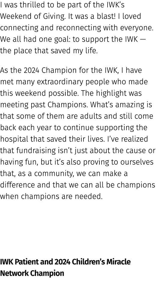 I was thrilled to be part of the IWK’s Weekend of Giving. It was a blast! I loved connecting and reconnecting with ev...