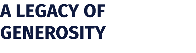 A Legacy of Generosity 