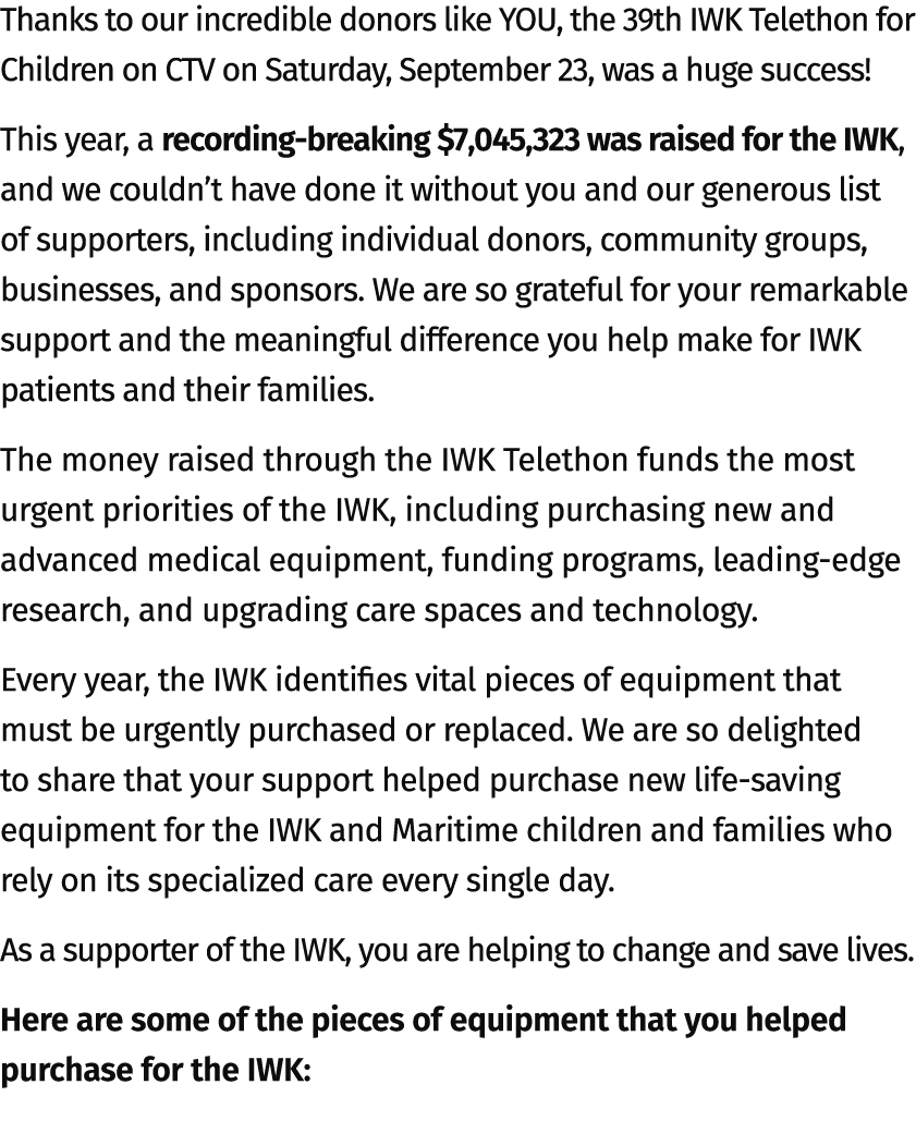 Thanks to our incredible donors like YOU, the 39th IWK Telethon for Children on CTV on Saturday, September 23, was a ...