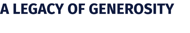 A Legacy of Generosity 
