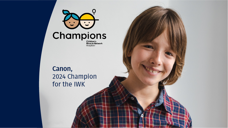 Canon, 2024 Champion Child for the IWK 