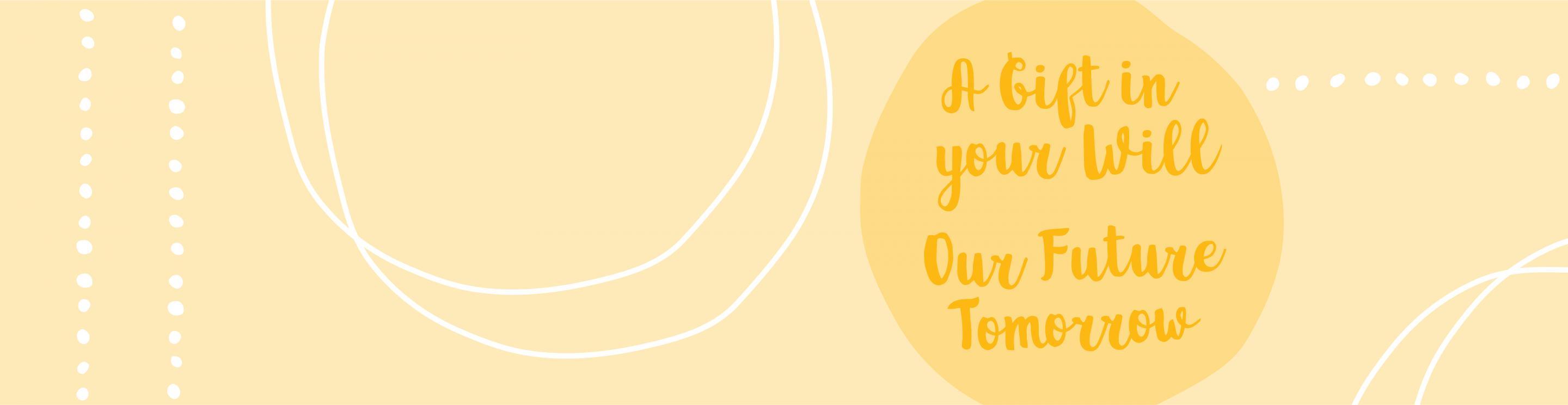 Leave a Gift in your Will