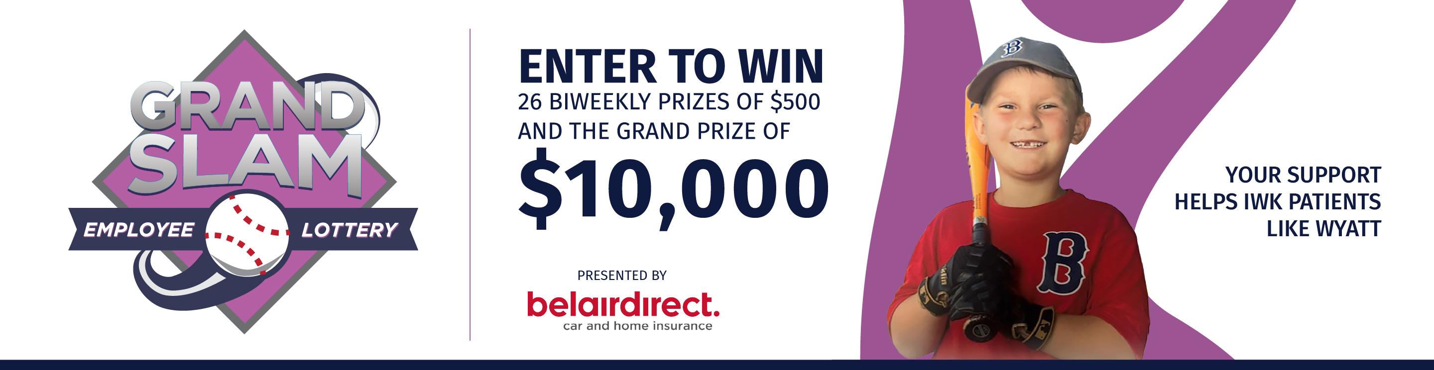 Enter to win 26 bi-weekly prizes of $500 and the grand prize of $10,000.