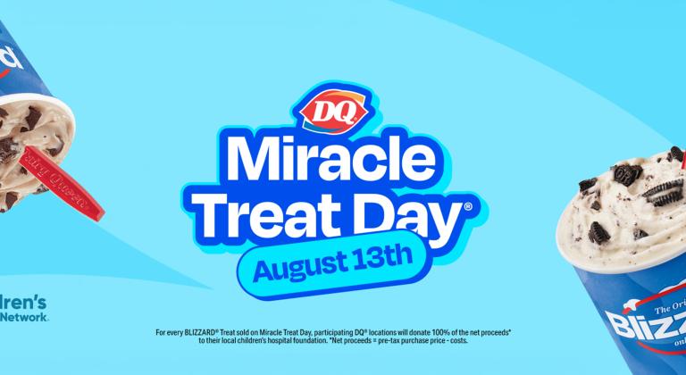Dairy Queen Miracle Treat Day graphic with Blizzard treats and the message "Miracle Treat Day – August 13," supporting Children's Miracle Network hospitals.