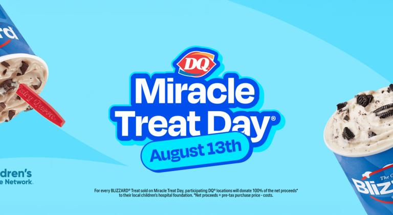Dairy Queen Miracle Treat Day graphic with Blizzard treats and the message "Miracle Treat Day – August 13," supporting Children's Miracle Network hospitals.